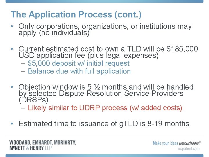 The Application Process (cont. ) • Only corporations, organizations, or institutions may apply (no The Application Process (cont. ) • Only corporations, organizations, or institutions may apply (no