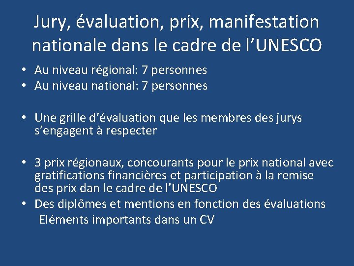 Jury, évaluation, prix, manifestation nationale dans le cadre de l’UNESCO • Au niveau régional: