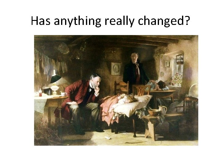 Has anything really changed? 