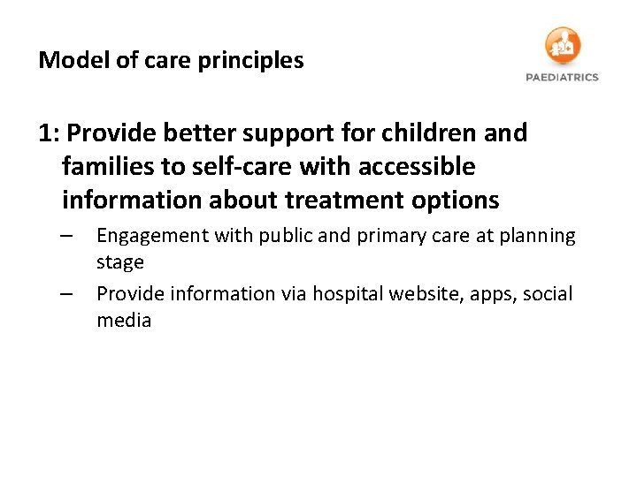 Model of care principles 1: Provide better support for children and families to self-care