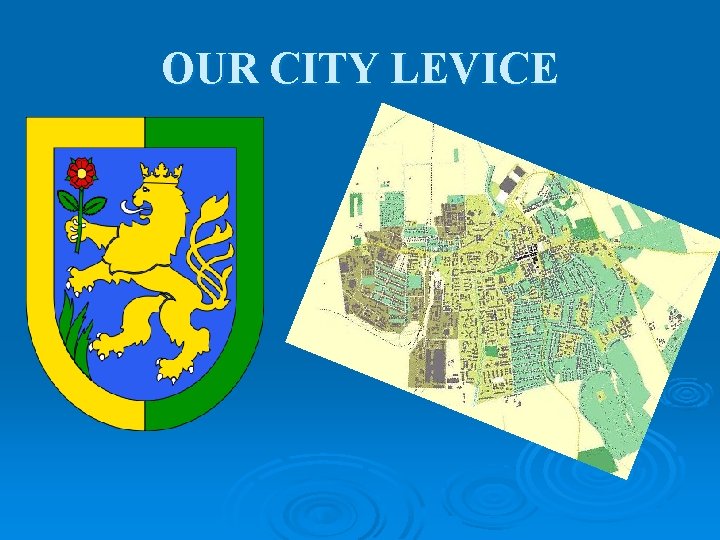 OUR CITY LEVICE 