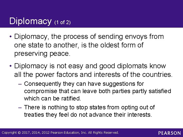 Diplomacy (1 of 2) • Diplomacy, the process of sending envoys from one state