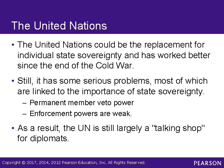 The United Nations • The United Nations could be the replacement for individual state