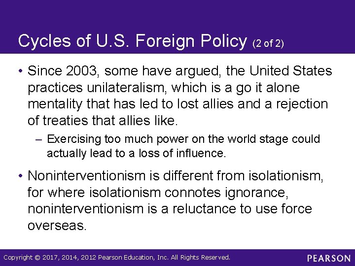 Cycles of U. S. Foreign Policy (2 of 2) • Since 2003, some have