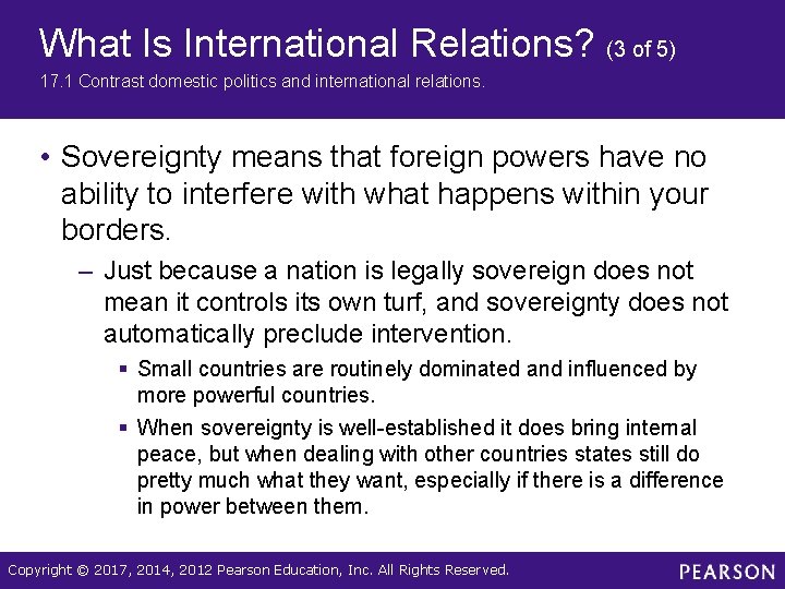 What Is International Relations? (3 of 5) 17. 1 Contrast domestic politics and international