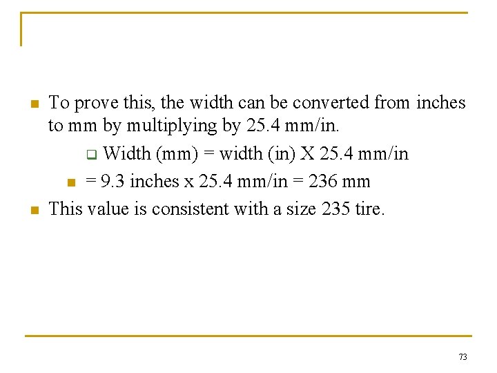 n n To prove this, the width can be converted from inches to mm