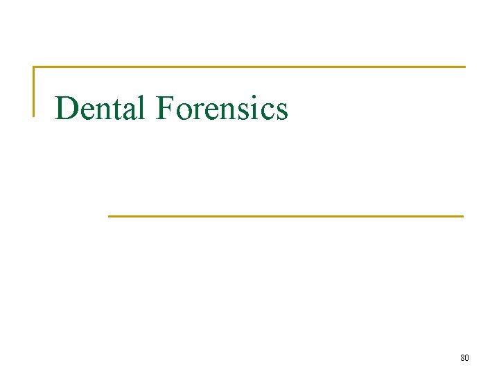Dental Forensics 80 