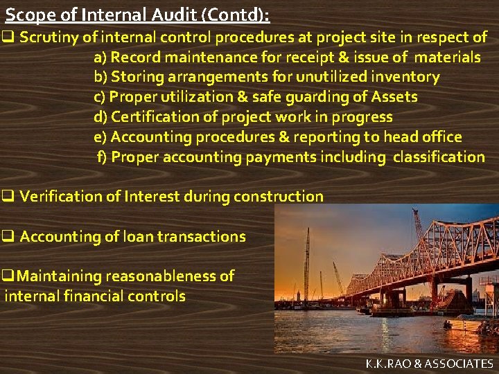 Scope of Internal Audit (Contd): q Scrutiny of internal control procedures at project site Scope of Internal Audit (Contd): q Scrutiny of internal control procedures at project site