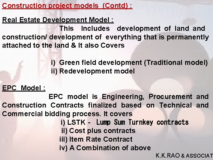 Construction project models (Contd) : Real Estate Development Model : This Includes development of Construction project models (Contd) : Real Estate Development Model : This Includes development of
