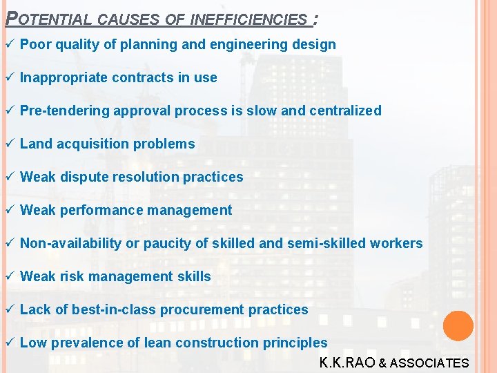 POTENTIAL CAUSES OF INEFFICIENCIES : ü Poor quality of planning and engineering design ü POTENTIAL CAUSES OF INEFFICIENCIES : ü Poor quality of planning and engineering design ü