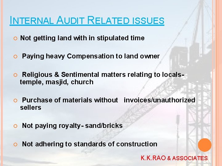 INTERNAL AUDIT RELATED ISSUES Not getting land with in stipulated time Paying heavy Compensation INTERNAL AUDIT RELATED ISSUES Not getting land with in stipulated time Paying heavy Compensation