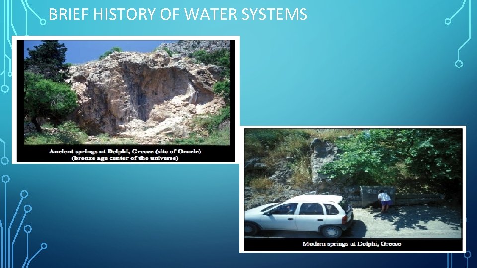 BRIEF HISTORY OF WATER SYSTEMS • Drinking Water 