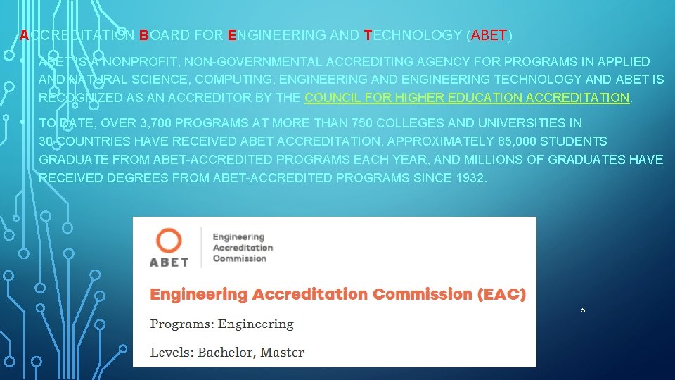 ACCREDITATION BOARD FOR ENGINEERING AND TECHNOLOGY (ABET) • ABET IS A NONPROFIT, NON-GOVERNMENTAL ACCREDITING