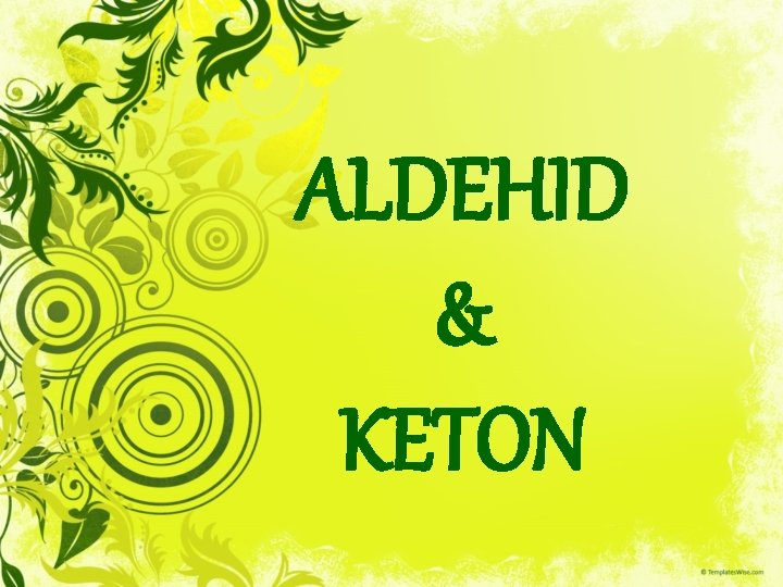 ALDEHID & KETON 