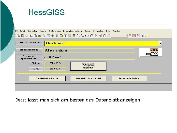 Hess. GISS Jetzt lässt man sich am besten das Datenblatt anzeigen: 