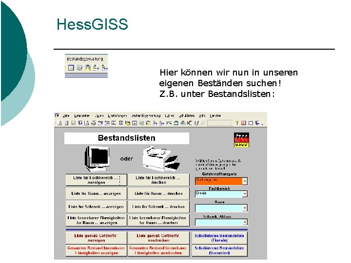 Hess. GISS Hier können wir nun in unseren eigenen Beständen suchen! Z. B. unter Hess. GISS Hier können wir nun in unseren eigenen Beständen suchen! Z. B. unter