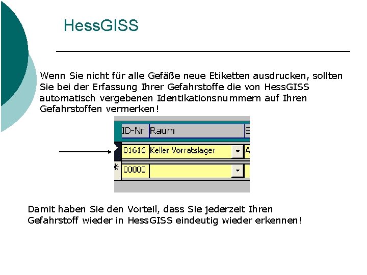 Hess. GISS Wenn Sie nicht für alle Gefäße neue Etiketten ausdrucken, sollten Sie bei Hess. GISS Wenn Sie nicht für alle Gefäße neue Etiketten ausdrucken, sollten Sie bei