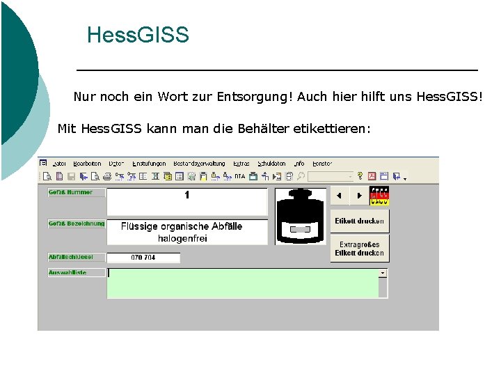 Hess. GISS Nur noch ein Wort zur Entsorgung! Auch hier hilft uns Hess. GISS!