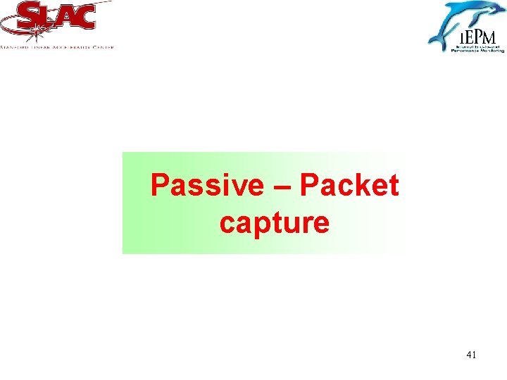 Passive – Packet capture 41 