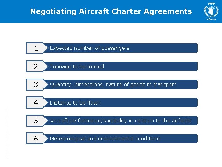 Negotiating Aircraft Charter Agreements 1 Expected number of passengers 2 Tonnage to be moved