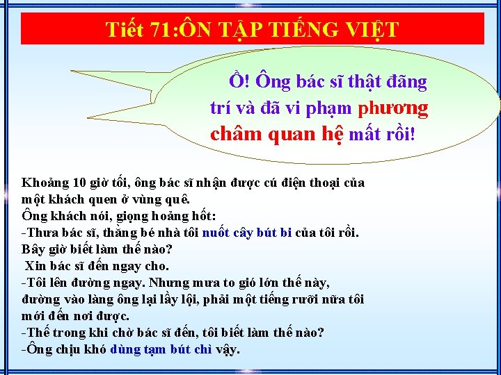 Tiết 71: ÔN TẬP TIẾNG VIỆT Cô sẽ kể cho các em nghe một