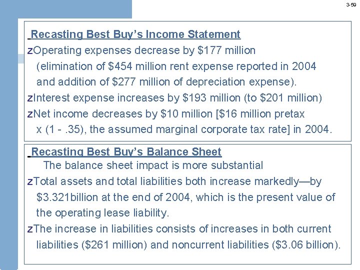 3 -59 Recasting Best Buy’s Income Statement z. Operating expenses decrease by $177 million