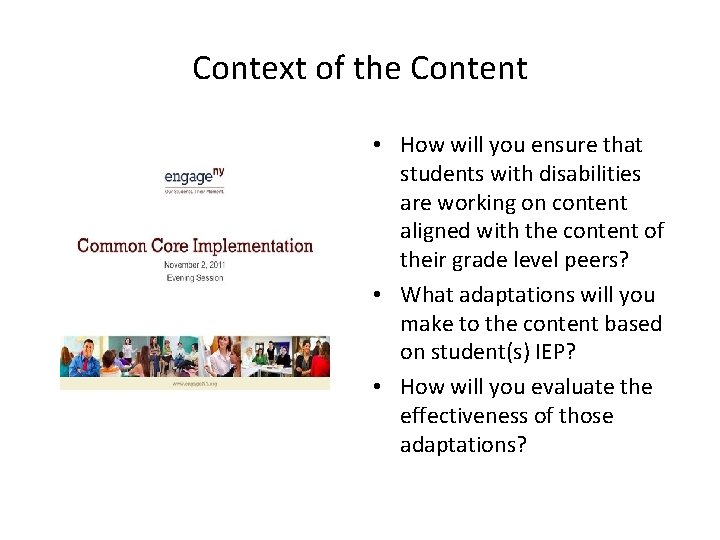 Context of the Content • How will you ensure that students with disabilities are Context of the Content • How will you ensure that students with disabilities are