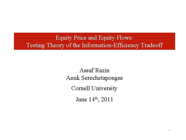 Equity Price and Equity Flows: Testing Theory of the Information-Efficiency Tradeoff Assaf Razin Anuk