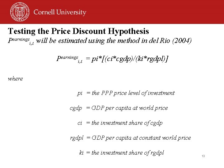 Testing the Price Discount Hypothesis Pearningsi, t will be estimated using the method in