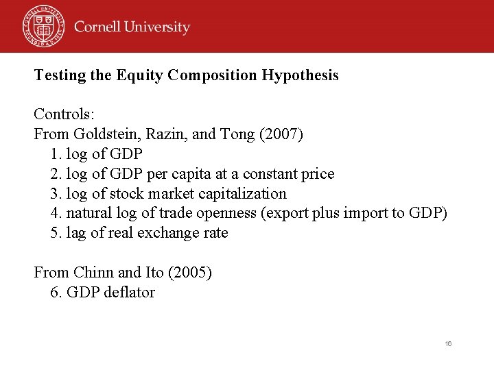 Testing the Equity Composition Hypothesis Controls: From Goldstein, Razin, and Tong (2007) 1. log