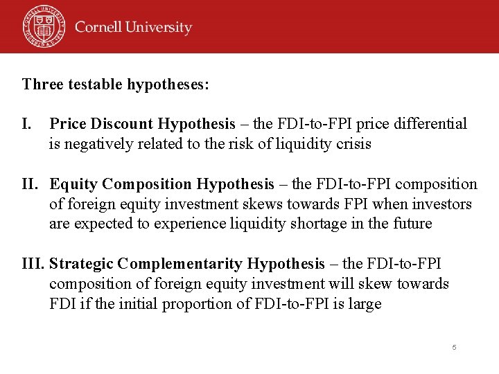 Three testable hypotheses: I. Price Discount Hypothesis – the FDI-to-FPI price differential is negatively