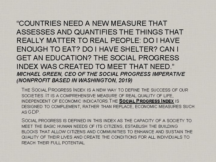 “COUNTRIES NEED A NEW MEASURE THAT ASSESSES AND QUANTIFIES THE THINGS THAT REALLY MATTER