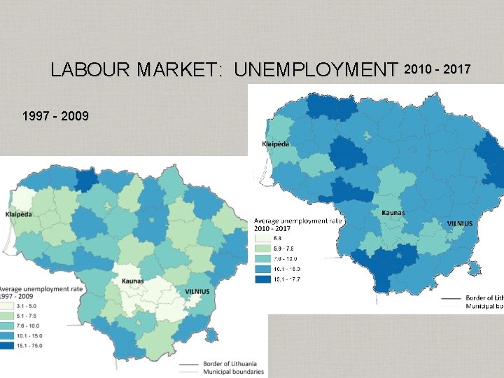 LABOUR MARKET: UNEMPLOYMENT 2010 - 2017 1997 - 2009 