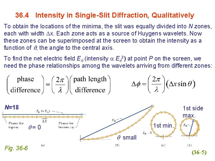 36. 4 Intensity in Single-Slit Diffraction, Qualitatively To obtain the locations of the minima,