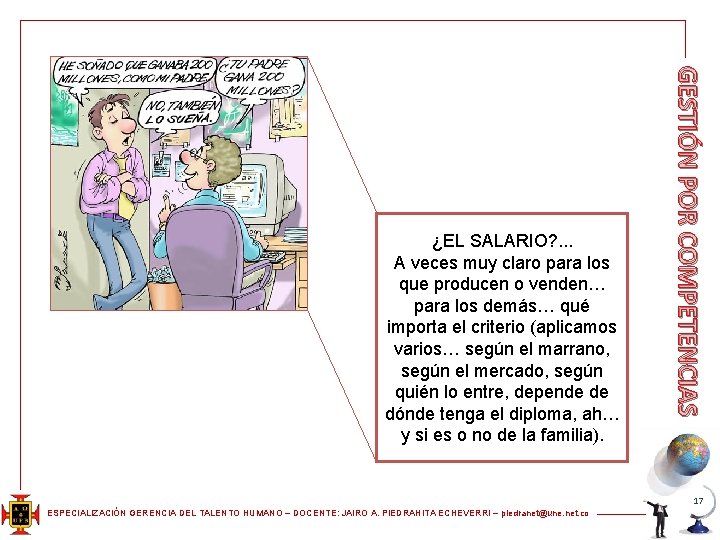 GESTIÓN POR COMPETENCIAS ¿EL SALARIO? . . . A veces muy claro para los