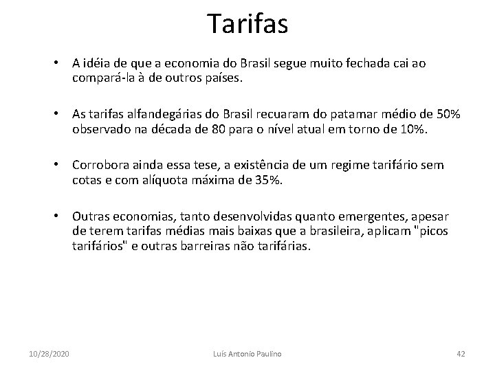 Tarifas • A idéia de que a economia do Brasil segue muito fechada cai