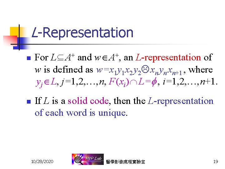 L-Representation n n For L A+ and w A+, an L-representation of w is
