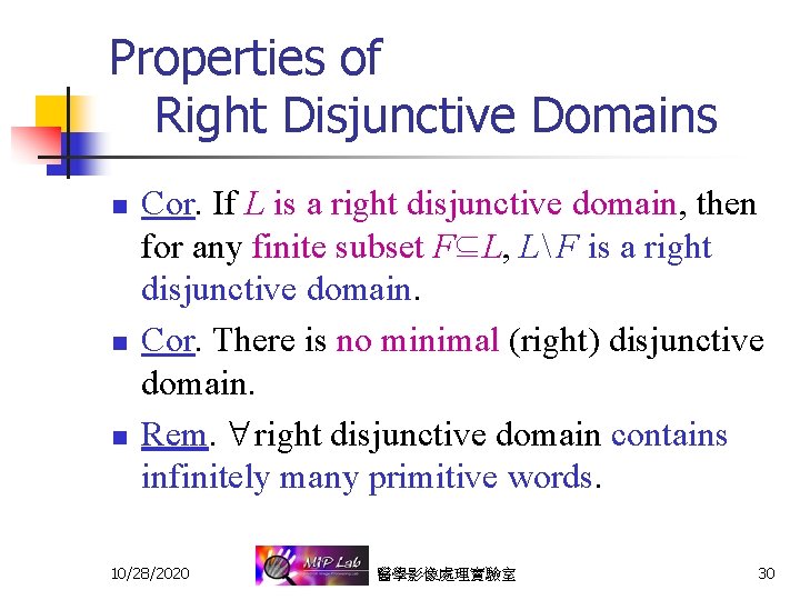 Properties of Right Disjunctive Domains n n n Cor. If L is a right