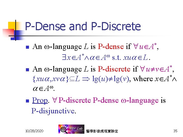 P-Dense and P-Discrete An -language L is P-dense if u A*, x A* A