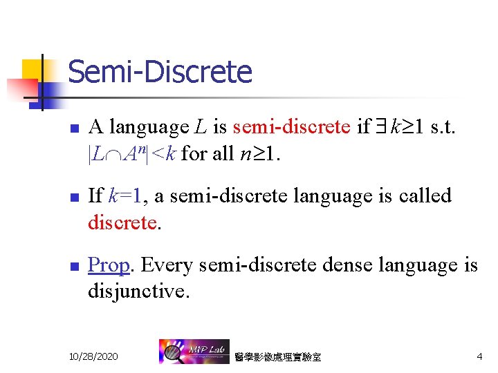 Semi-Discrete n n n A language L is semi-discrete if k 1 s. t.