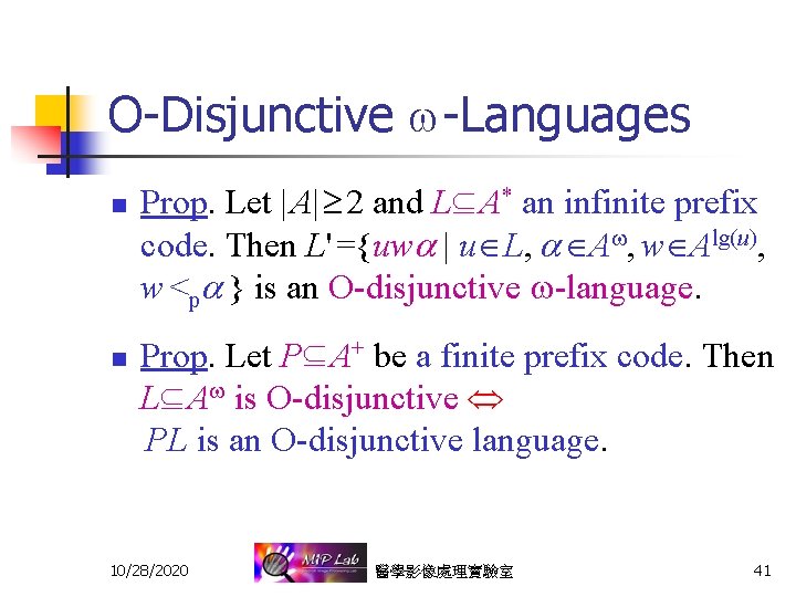 O-Disjunctive -Languages n n Prop. Let | A| 2 and L A* an infinite