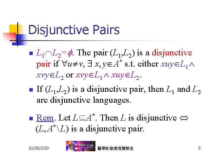 Disjunctive Pairs n n n L 1 L 2 = . The pair (L