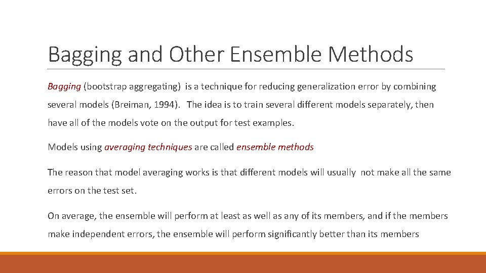 Bagging and Other Ensemble Methods Bagging (bootstrap aggregating) is a technique for reducing generalization