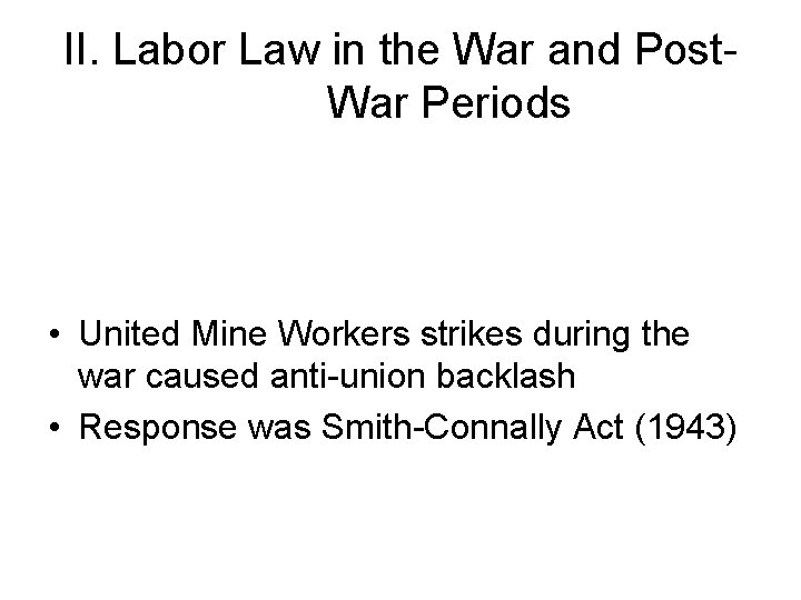 II. Labor Law in the War and Post. War Periods • United Mine Workers