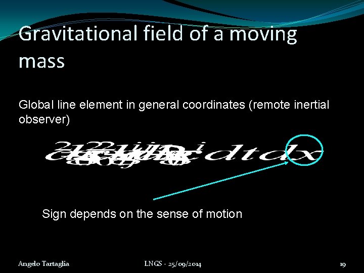 Gravitational field of a moving mass Global line element in general coordinates (remote inertial