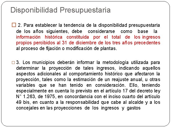 Disponibilidad Presupuestaria � 2. Para establecer la tendencia de la disponibilidad presupuestaria de los