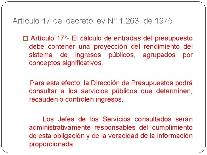 Artículo 17 del decreto ley N° 1. 263, de 1975 � Artículo 17°- El