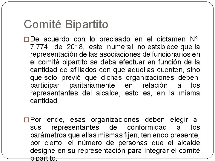 Comité Bipartito � De acuerdo con lo precisado en el dictamen N° 7. 774,