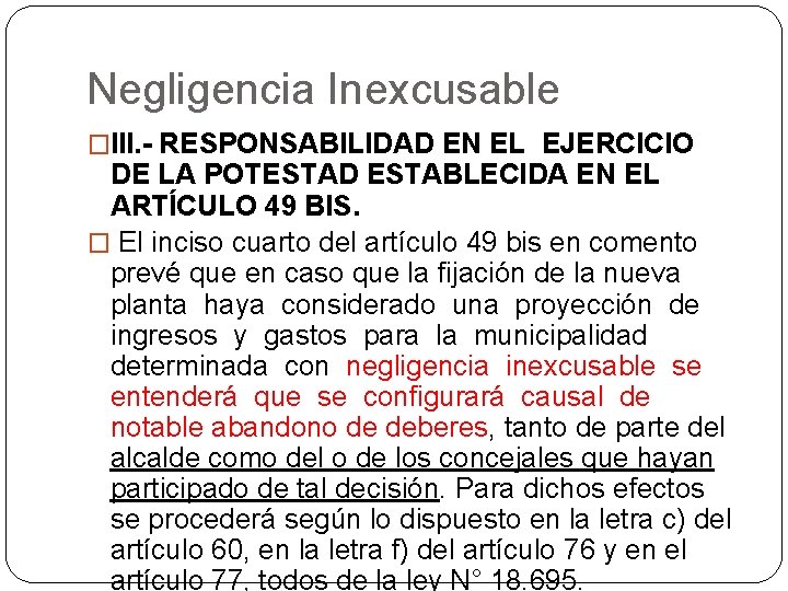 Negligencia Inexcusable �lll. - RESPONSABILIDAD EN EL EJERCICIO DE LA POTESTAD ESTABLECIDA EN EL