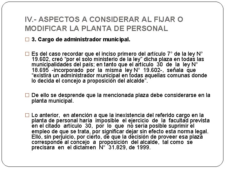 IV. - ASPECTOS A CONSIDERAR AL FIJAR O MODIFICAR LA PLANTA DE PERSONAL �